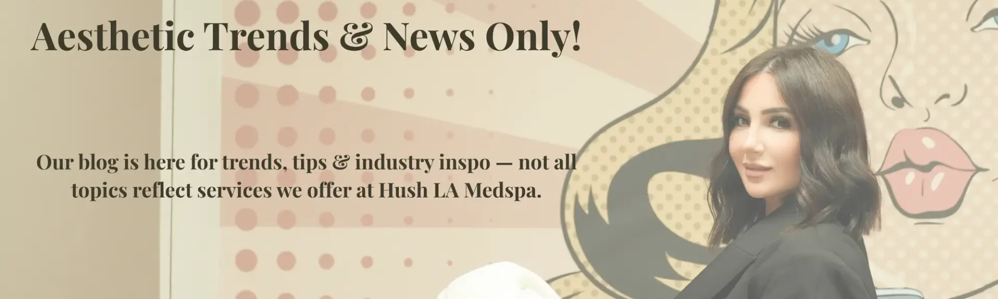 Aesthetic trends and news Aesthetic trends and news